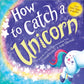 HOW TO CATCH A UNICORN BOOK