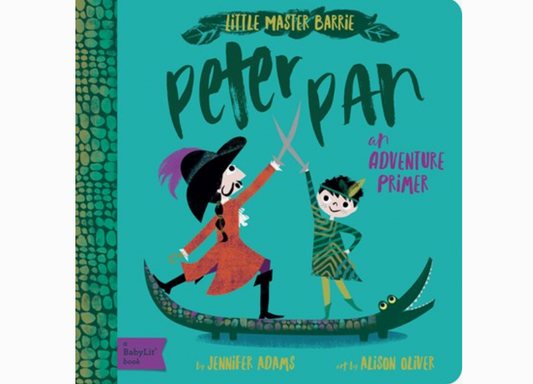 Peter Pan: A Babylit Adventure Primer