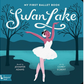 SWAN LAKE: MY FIRST BALLET BOOK