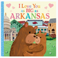 I Love You As Big As Arkansas