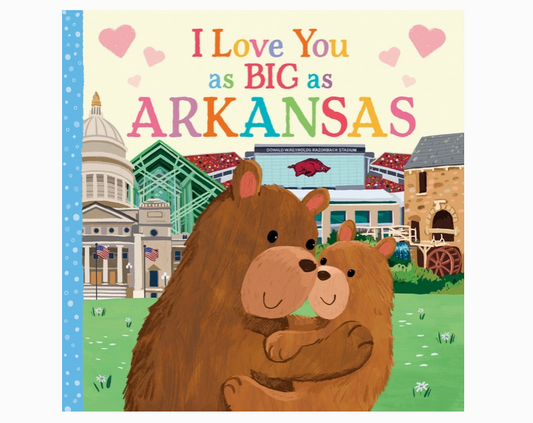 I Love You As Big As Arkansas