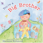 You're A Big Brother (Hc)