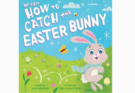 My First How To Catch the Easter Bunny