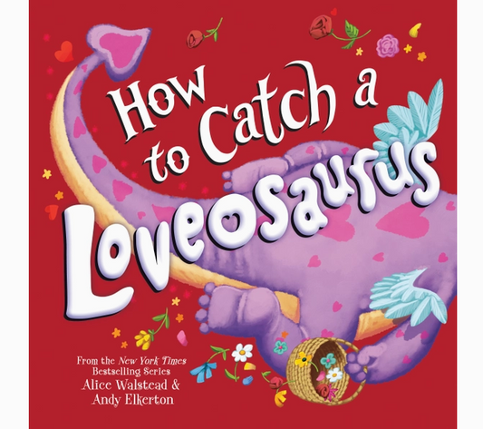 How To Catch A Loveosaurus (Hc)